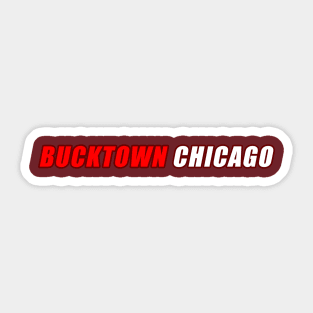 Bucktown Chicago Sticker